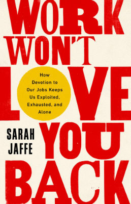 Work Won't Love You Back cover image